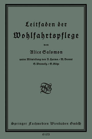 Buchcover Leitfaden der Wohlfahrtspflege | Alice Salomon | EAN 9783663158820 | ISBN 3-663-15882-9 | ISBN 978-3-663-15882-0