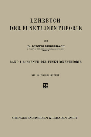 Buchcover Lehrbuch der Funktionentheorie | Dr. Ludwig Bieberbach | EAN 9783663158851 | ISBN 3-663-15885-3 | ISBN 978-3-663-15885-1
