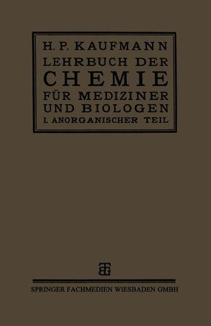 Buchcover Lehrbuch der Chemie für Mediziner und Biologen | Prof. Dr. H. P. Kaufmann | EAN 9783663158912 | ISBN 3-663-15891-8 | ISBN 978-3-663-15891-2