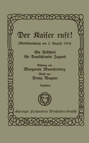 Buchcover Der Kaiser ruft! | Margarete Muensterberg | EAN 9783663163909 | ISBN 3-663-16390-3 | ISBN 978-3-663-16390-9