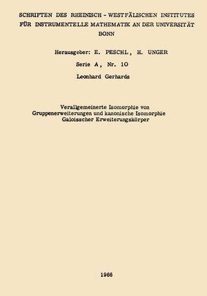 Buchcover Verallgemeinerte Isomorphie von Gruppenerweiterungen und kanonische Isomorphie Galoisscher Erweiterungskörper | Leonhard Gerhards | EAN 9783663196129 | ISBN 3-663-19612-7 | ISBN 978-3-663-19612-9