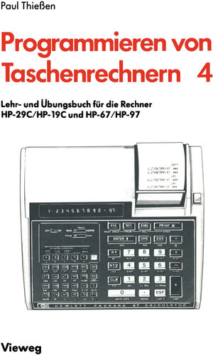 Buchcover Lehr- und Übungsbuch für die Rechner HP-29C/HP-19C und HP-67/HP-97 | Paul A. Thießen | EAN 9783663196938 | ISBN 3-663-19693-3 | ISBN 978-3-663-19693-8