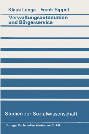 Buchcover Verwaltungsautomation und Bürgerservice | Klaus Lange | EAN 9783663197669 | ISBN 3-663-19766-2 | ISBN 978-3-663-19766-9