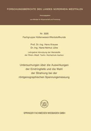 Buchcover Untersuchungen über die Auswirkungen der Eindringtiefe und die Wahl der Strahlung bei der röntgenographischen Spannungsmessung | Hans Krause | EAN 9783663197775 | ISBN 3-663-19777-8 | ISBN 978-3-663-19777-5
