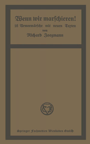 Buchcover Wenn wir marschieren! | Richard Zoozmann | EAN 9783663198314 | ISBN 3-663-19831-6 | ISBN 978-3-663-19831-4