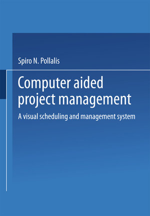 Buchcover Computer-Aided Project Management | Spiro N. Pollalis | EAN 9783663198536 | ISBN 3-663-19853-7 | ISBN 978-3-663-19853-6