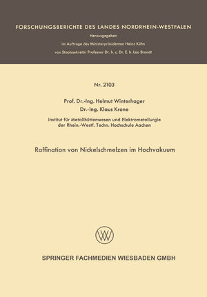 Buchcover Raffination von Nickelschmelzen im Hochvakuum | Helmut Winterhager | EAN 9783663199755 | ISBN 3-663-19975-4 | ISBN 978-3-663-19975-5