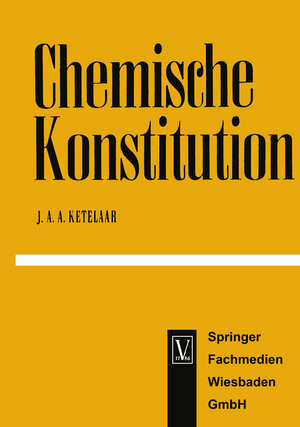 Buchcover Chemische Konstitution | Jan Ketelaar | EAN 9783663201922 | ISBN 3-663-20192-9 | ISBN 978-3-663-20192-2