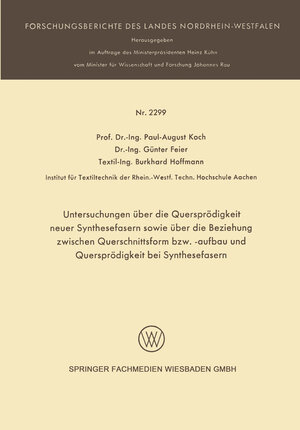 Buchcover Untersuchungen über die Quersprödigkeit neuer Synthesefasern sowie über die Beziehung zwischen Querschnittsform bzw. -aufbau und Quersprödigkeit bei Synthesefasern | Paul-August Koch | EAN 9783663202776 | ISBN 3-663-20277-1 | ISBN 978-3-663-20277-6