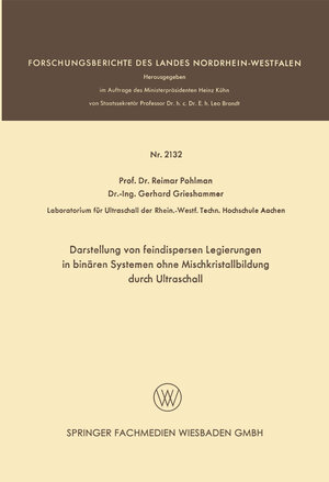 Buchcover Darstellung von feindispersen Legierungen in binären Systemen ohne Mischkristallbildung durch Ultraschall | Reimar Pohlman | EAN 9783663203650 | ISBN 3-663-20365-4 | ISBN 978-3-663-20365-0