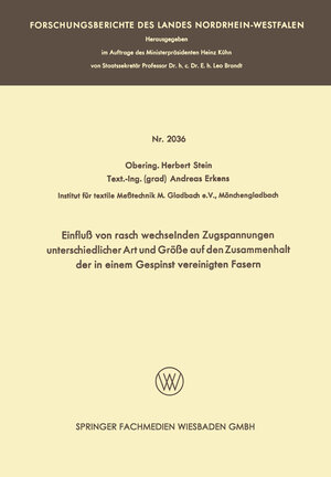 Buchcover Einfluß von rasch wechselnden Zugspannungen unterschiedlicher Art und Größe auf den Zusammenhalt der in einem Gespinst vereinigten Fasern | Herbert Stein | EAN 9783663204237 | ISBN 3-663-20423-5 | ISBN 978-3-663-20423-7