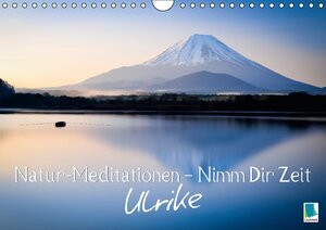 Buchcover Natur-Meditationen – Nimm Dir Zeit Ulrike (Wandkalender 2016 DIN A4 quer) | k.A. CALVENDO | EAN 9783664247929 | ISBN 3-664-24792-2 | ISBN 978-3-664-24792-9