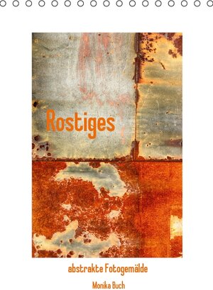 Buchcover Rostiges (Tischkalender 2016 DIN A5 hoch) | Monika Buch | EAN 9783664254095 | ISBN 3-664-25409-0 | ISBN 978-3-664-25409-5