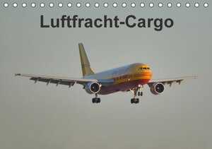 Buchcover Luftfracht-Cargo (Tischkalender 2016 DIN A5 quer) | Thomas Heilscher | EAN 9783664457557 | ISBN 3-664-45755-2 | ISBN 978-3-664-45755-7
