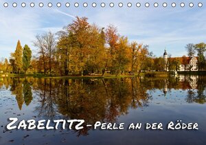 Buchcover Zabeltitz, Perle an der Röder (Tischkalender 2016 DIN A5 quer) | Birgit Seifert | EAN 9783664574513 | ISBN 3-664-57451-6 | ISBN 978-3-664-57451-3