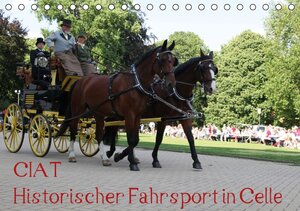 Buchcover CIAT - Historischer Fahrsport in Celle (Tischkalender 2016 DIN A5 quer) | Hanseatischer Buchverlag | EAN 9783664732555 | ISBN 3-664-73255-3 | ISBN 978-3-664-73255-5