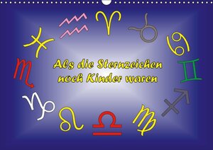 Buchcover Als die Sternzeichen noch Kinder waren (Wandkalender 2017 DIN A3 quer) | Ingrid Besenböck | EAN 9783664789511 | ISBN 3-664-78951-2 | ISBN 978-3-664-78951-1