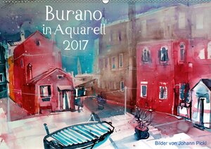 Buchcover Burano in Aquarell 2017 (Wandkalender 2017 DIN A2 quer) | Johann Pickl | EAN 9783664914210 | ISBN 3-664-91421-X | ISBN 978-3-664-91421-0