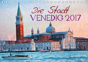 Buchcover Die Stadt Venedig 2017 (Tischkalender 2017 DIN A5 quer) | Franz Lechner | EAN 9783664928606 | ISBN 3-664-92860-1 | ISBN 978-3-664-92860-6