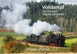 Buchcover Volldampf im Inn- und HausruckviertelAT-Version  (Wandkalender 2017 DIN A4 quer) | Florian Pichler | EAN 9783665230487 | ISBN 3-665-23048-9 | ISBN 978-3-665-23048-7