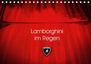 Buchcover Lamborghini im Regen (Tischkalender 2017 DIN A5 quer) | Petra Sagnak | EAN 9783665403270 | ISBN 3-665-40327-8 | ISBN 978-3-665-40327-0