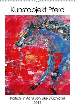 Buchcover Kunstobjekt Pferd (Wandkalender 2017 DIN A2 hoch) | Elke Stürznickel | EAN 9783665481148 | ISBN 3-665-48114-7 | ISBN 978-3-665-48114-8