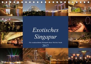 Buchcover Exotisches Singapur - Die wunderschönste Metropole dieser Welt bei Nacht (Tischkalender 2017 DIN A5 quer) | Annette Maya | EAN 9783665548209 | ISBN 3-665-54820-9 | ISBN 978-3-665-54820-9