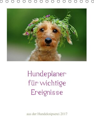 Buchcover Hundeplaner für wichtige Ereignisse (Tischkalender 2017 DIN A5 hoch) | Kathrin Köntopp | EAN 9783665576691 | ISBN 3-665-57669-5 | ISBN 978-3-665-57669-1