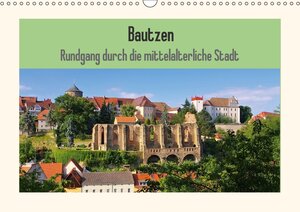Buchcover Bautzen - Rundgang durch die mittelalterliche Stadt (Wandkalender 2017 DIN A3 quer) | k.A. LianeM | EAN 9783665585990 | ISBN 3-665-58599-6 | ISBN 978-3-665-58599-0