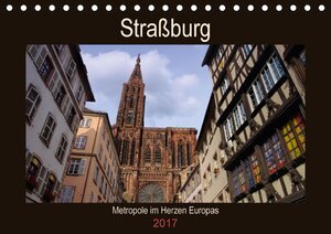Buchcover Straßburg - Metropole im Herzen Europas (Tischkalender 2017 DIN A5 quer) | k.A. LianeM | EAN 9783665587437 | ISBN 3-665-58743-3 | ISBN 978-3-665-58743-7