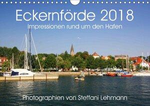 Buchcover Eckernförde 2018. Impressionen rund um den Hafen (Wandkalender 2018 DIN A4 quer) | Steffani Lehmann | EAN 9783665874582 | ISBN 3-665-87458-0 | ISBN 978-3-665-87458-2