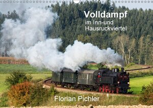 Buchcover Volldampf im Inn- und HausruckviertelAT-Version (Wandkalender 2018 DIN A3 quer) | Florian Pichler | EAN 9783665956622 | ISBN 3-665-95662-5 | ISBN 978-3-665-95662-2