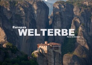 Buchcover Europas Welterbe (Wandkalender 2018 DIN A2 quer) | Peter Schickert | EAN 9783665966720 | ISBN 3-665-96672-8 | ISBN 978-3-665-96672-0