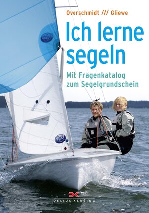 Buchcover Ich lerne Segeln | Heinz Overschmidt | EAN 9783667102423 | ISBN 3-667-10242-9 | ISBN 978-3-667-10242-3