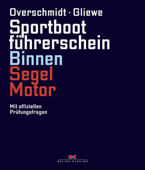 Buchcover Sportbootführerschein Binnen Segel/Motor | Heinz Overschmidt | EAN 9783667103277 | ISBN 3-667-10327-1 | ISBN 978-3-667-10327-7