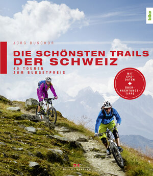 Buchcover Die schönsten Trails der Schweiz | Jürg Buschor | EAN 9783667104595 | ISBN 3-667-10459-6 | ISBN 978-3-667-10459-5