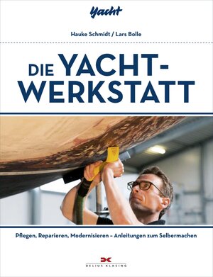 Buchcover Die Yacht-Werkstatt | Hauke Schmidt | EAN 9783667107206 | ISBN 3-667-10720-X | ISBN 978-3-667-10720-6