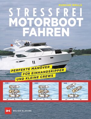 Buchcover Stressfrei Motorbootfahren | Duncan Wells | EAN 9783667110824 | ISBN 3-667-11082-0 | ISBN 978-3-667-11082-4