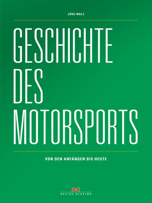 Buchcover Geschichte des Motorsports | Jörg Walz | EAN 9783667112996 | ISBN 3-667-11299-8 | ISBN 978-3-667-11299-6