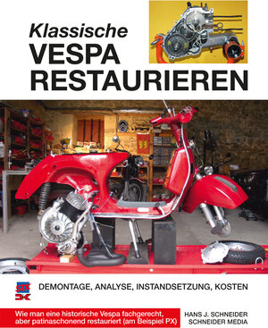 Buchcover Klassische Vespa restaurieren | Hans J. Schneider | EAN 9783667114150 | ISBN 3-667-11415-X | ISBN 978-3-667-11415-0