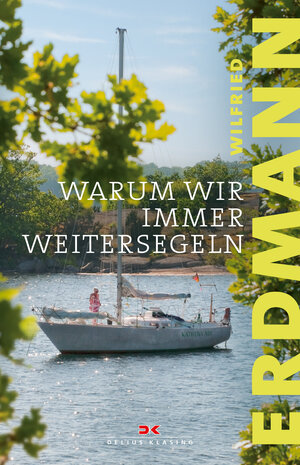 Buchcover Warum wir immer weitersegeln | Wilfried Erdmann | EAN 9783667117038 | ISBN 3-667-11703-5 | ISBN 978-3-667-11703-8