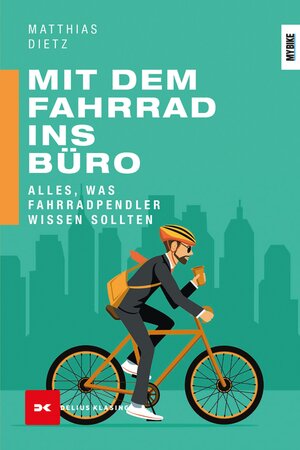 Buchcover Mit dem Fahrrad ins Büro | Matthias Dietz | EAN 9783667119964 | ISBN 3-667-11996-8 | ISBN 978-3-667-11996-4