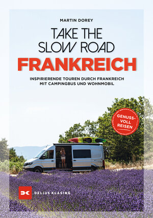Buchcover Take the Slow Road Frankreich | Martin Dorey | EAN 9783667122384 | ISBN 3-667-12238-1 | ISBN 978-3-667-12238-4