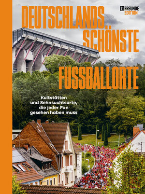 Buchcover Deutschlands schönste Fußballorte  | EAN 9783667124784 | ISBN 3-667-12478-3 | ISBN 978-3-667-12478-4