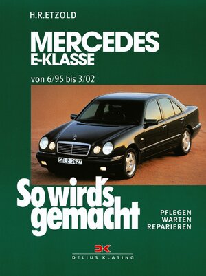 Buchcover Mercedes E-Klasse W 210 6/95 bis 3/02 | Rüdiger Etzold | EAN 9783667125651 | ISBN 3-667-12565-8 | ISBN 978-3-667-12565-1