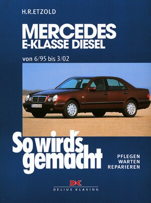 Buchcover Mercedes E-Klasse W210 Diesel 95-197 PS | Rüdiger Etzold | EAN 9783667125705 | ISBN 3-667-12570-4 | ISBN 978-3-667-12570-5