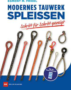 Buchcover Modernes Tauwerk spleißen | Egmont M. Friedl | EAN 9783667127327 | ISBN 3-667-12732-4 | ISBN 978-3-667-12732-7