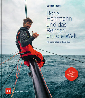 Buchcover Boris Herrmann und das Rennen um die Welt | Jochen Rieker | EAN 9783667127464 | ISBN 3-667-12746-4 | ISBN 978-3-667-12746-4