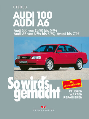 Buchcover Audi 100 von 11/90 bis 5/94. Audi A6 von 6/94 bis 3/97, Avant bis 7/97 | Rüdiger Etzold | EAN 9783667129147 | ISBN 3-667-12914-9 | ISBN 978-3-667-12914-7