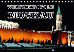 Buchcover Weltmetropole Moskau (Tischkalender 2018 DIN A5 quer) | Henning von Löwis of Menar | EAN 9783669014854 | ISBN 3-669-01485-3 | ISBN 978-3-669-01485-4